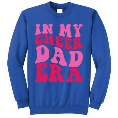 In My Cheer Dad Era Cheerleading Cheerleader Dad Meaningful Gift Sweatshirt