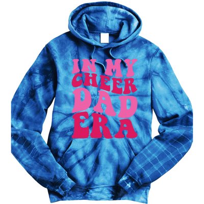 In My Cheer Dad Era Cheerleading Cheerleader Dad Meaningful Gift Tie Dye Hoodie