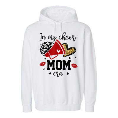 In My Cheer Mom Era Cheerleading Football Mom Women Life Garment-Dyed Fleece Hoodie