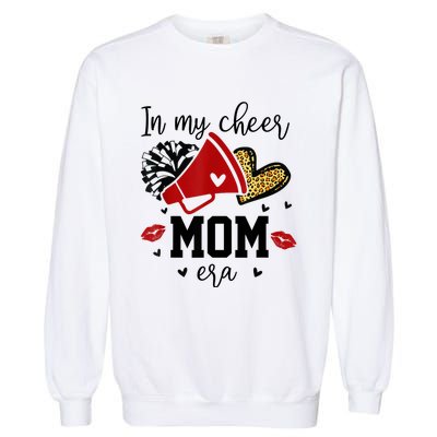 In My Cheer Mom Era Cheerleading Football Mom Women Life Garment-Dyed Sweatshirt