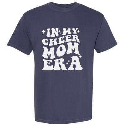 In My Cheer Mom Era Cheerleading Football Mom Game Day Gift Garment-Dyed Heavyweight T-Shirt