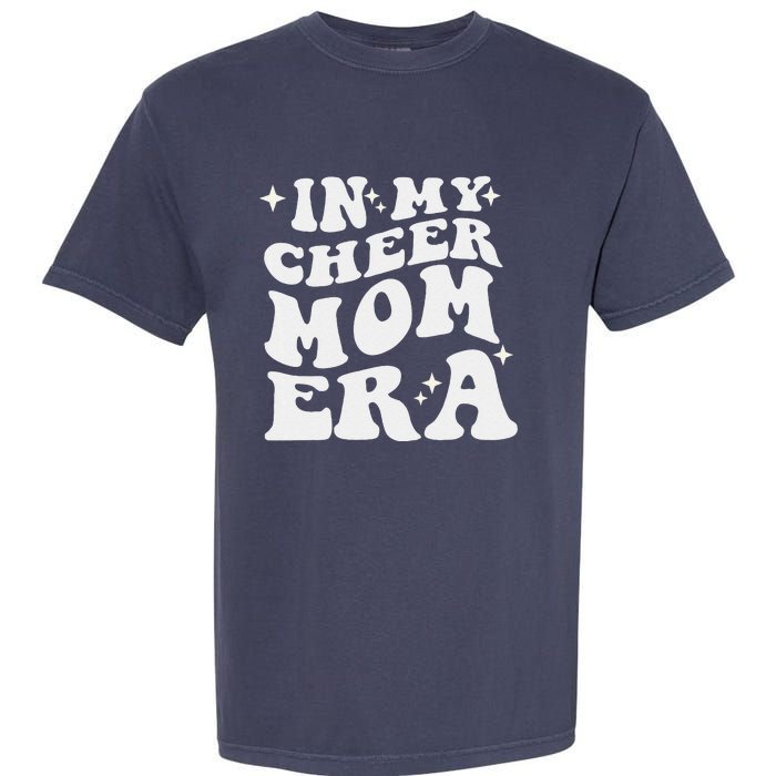 In My Cheer Mom Era Cheerleading Football Mom Game Day Gift Garment-Dyed Heavyweight T-Shirt