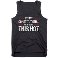 ItS My Constitutional Right To Be This Hot Tank Top