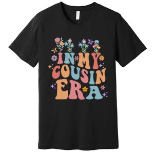 In My Cousin Era Floral Family Matching Premium T-Shirt