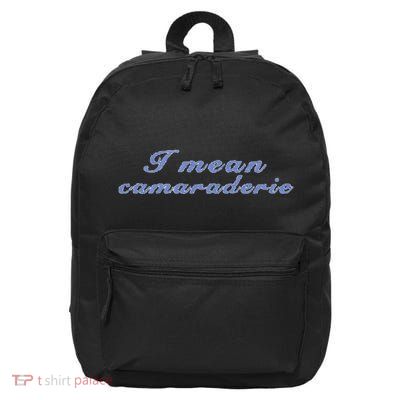 I Mean Camaraderie 16 in Basic Backpack