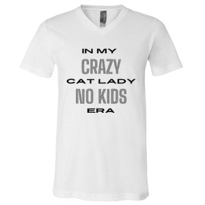 In My Crazy Cat Lady No Era V-Neck T-Shirt