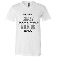 In My Crazy Cat Lady No Era V-Neck T-Shirt