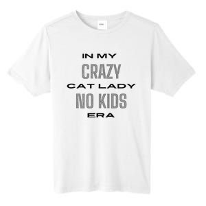 In My Crazy Cat Lady No Era Tall Fusion ChromaSoft Performance T-Shirt