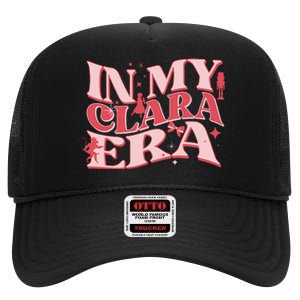 In My Clara Era Nutcracker Ballet Sugar Plum Fairy Groovy High Crown Mesh Back Trucker Hat