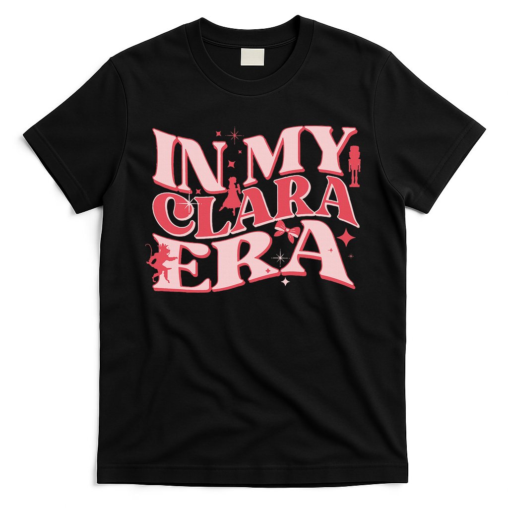 In My Clara Era Nutcracker Ballet Sugar Plum Fairy Groovy T-Shirt