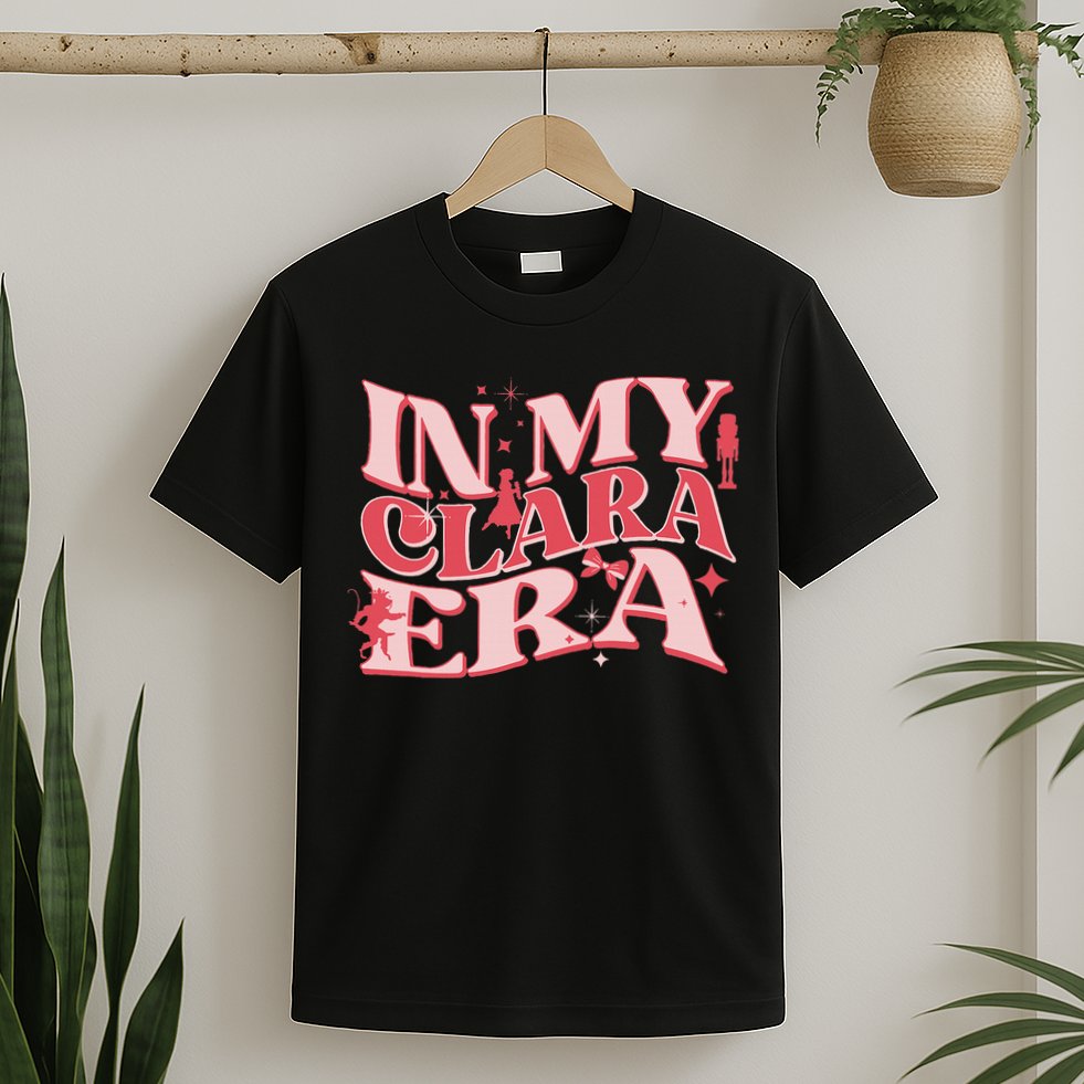 In My Clara Era Nutcracker Ballet Sugar Plum Fairy Groovy T-Shirt