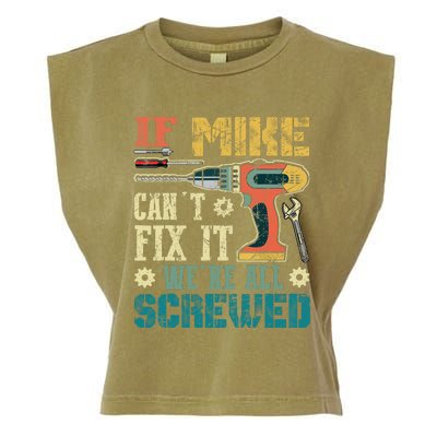 If Mike Cant Fix It Were All Screwed Funny Fathers Gift Garment-Dyed Women's Muscle Tee