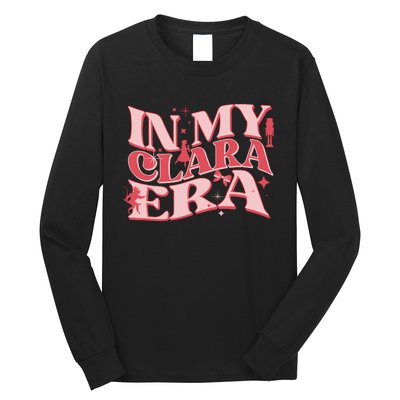 In My Clara Era Nutcracker Ballet Sugar Plum Fairy Groovy Long Sleeve Shirt