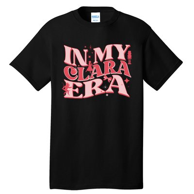 In My Clara Era Nutcracker Ballet Sugar Plum Fairy Groovy Tall T-Shirt