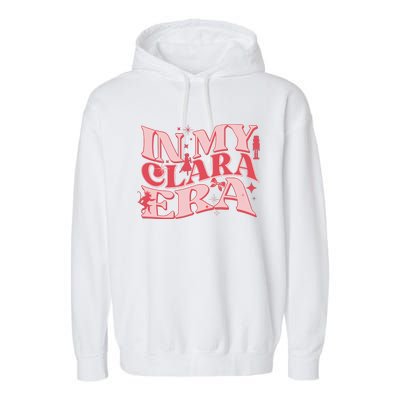 In My Clara Era Nutcracker Ballet Sugar Plum Fairy Groovy Garment-Dyed Fleece Hoodie