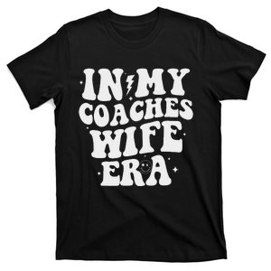 In My Coaches Wife Era Football Basketball Wife Husband T-Shirt