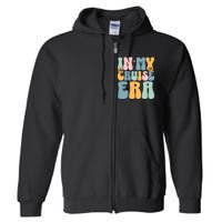 In My Cruise Era Family Vacation Funny Cruise Lover Full Zip Hoodie