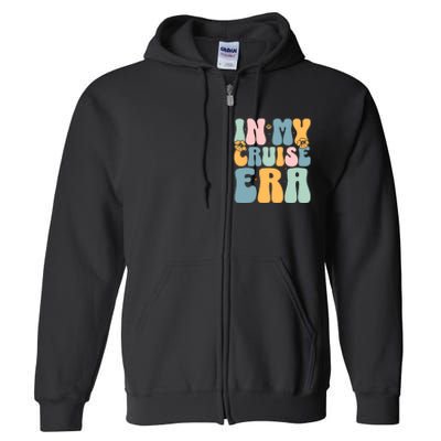 In My Cruise Era Family Vacation Funny Cruise Lover Full Zip Hoodie