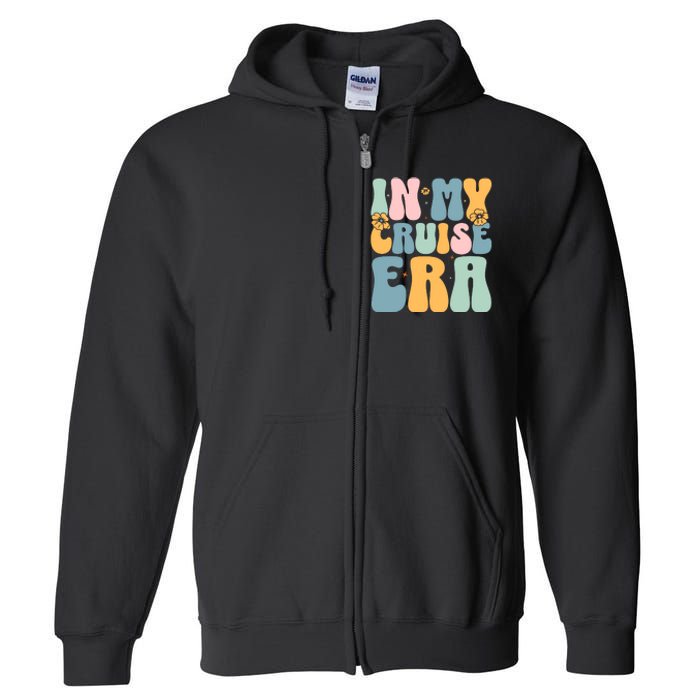 In My Cruise Era Family Vacation Funny Cruise Lover Full Zip Hoodie