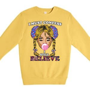 I Must Confess I Still Believe Buffalo Premium Crewneck Sweatshirt