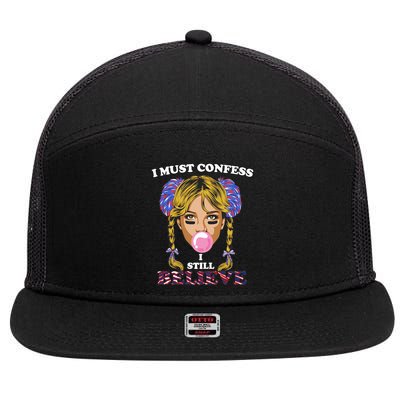 I Must Confess I Still Believe Buffalo 7 Panel Mesh Trucker Snapback Hat