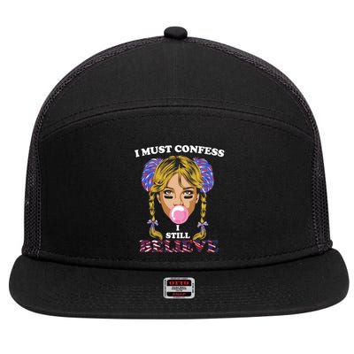 I Must Confess I Still Believe Buffalo 7 Panel Mesh Trucker Snapback Hat