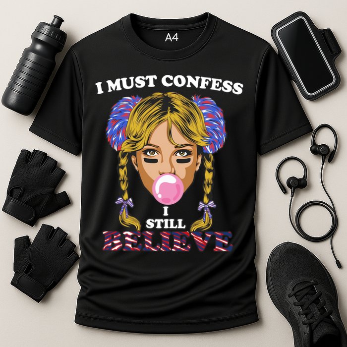 I Must Confess I Still Believe Buffalo Cooling Performance Crew T-Shirt