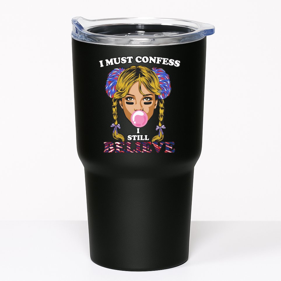 I Must Confess I Still Believe Buffalo Tumbler
