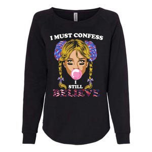 I Must Confess I Still Believe Buffalo Womens California Wash Sweatshirt