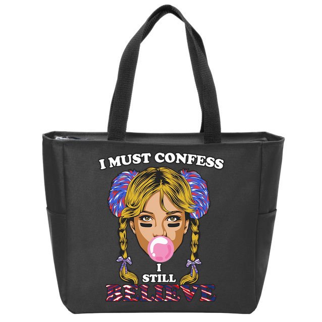 I Must Confess I Still Believe Buffalo Zip Tote Bag
