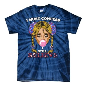 I Must Confess I Still Believe Buffalo Tie-Dye T-Shirt