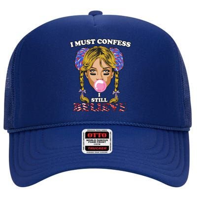 I Must Confess I Still Believe Buffalo High Crown Mesh Back Trucker Hat