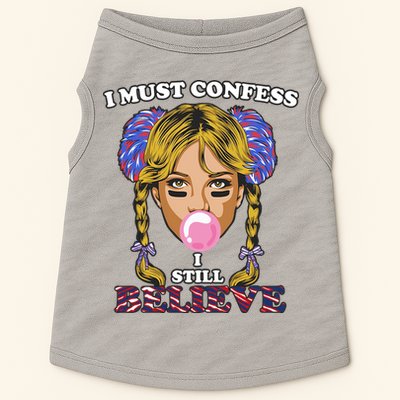 I Must Confess I Still Believe Buffalo Doggie Tank