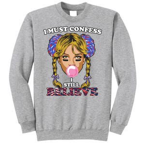 I Must Confess I Still Believe Buffalo Sweatshirt