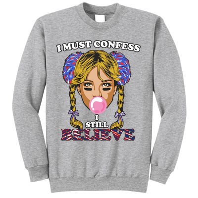 I Must Confess I Still Believe Buffalo Sweatshirt