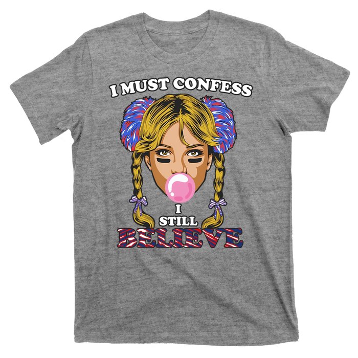 I Must Confess I Still Believe Buffalo T-Shirt