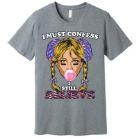 I Must Confess I Still Believe Buffalo Premium T-Shirt