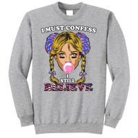 I Must Confess I Still Believe Buffalo Tall Sweatshirt