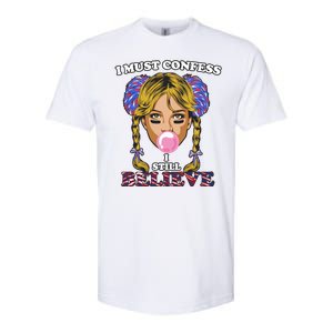 I Must Confess I Still Believe Buffalo Softstyle CVC T-Shirt