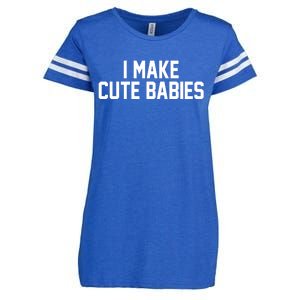 I Make Cute Babies Funny New Dad Mom Gift Enza Ladies Jersey Football T-Shirt