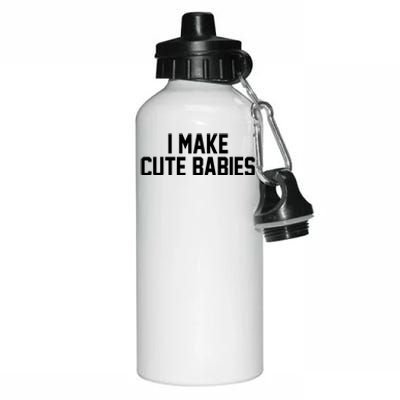 I Make Cute Babies Funny New Dad Mom Gift Aluminum Water Bottle