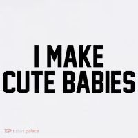 I Make Cute Babies Funny New Dad Mom Gift Mug