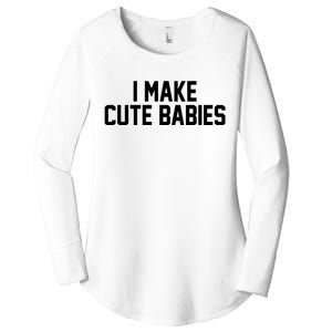 I Make Cute Babies Funny New Dad Mom Gift Women's Perfect Tri Tunic Long Sleeve Shirt