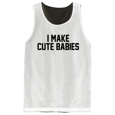 I Make Cute Babies Funny New Dad Mom Gift Mesh Reversible Basketball Jersey Tank