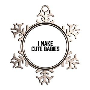 I Make Cute Babies Funny New Dad Mom Gift Metallic Star Ornament