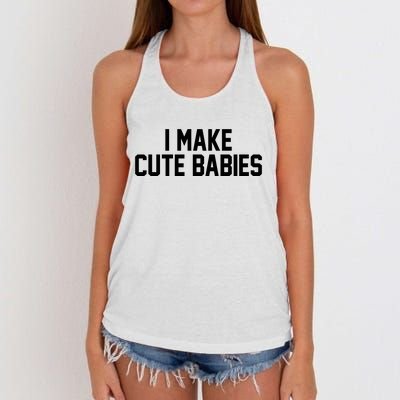 I Make Cute Babies Funny New Dad Mom Gift Women's Knotted Racerback Tank