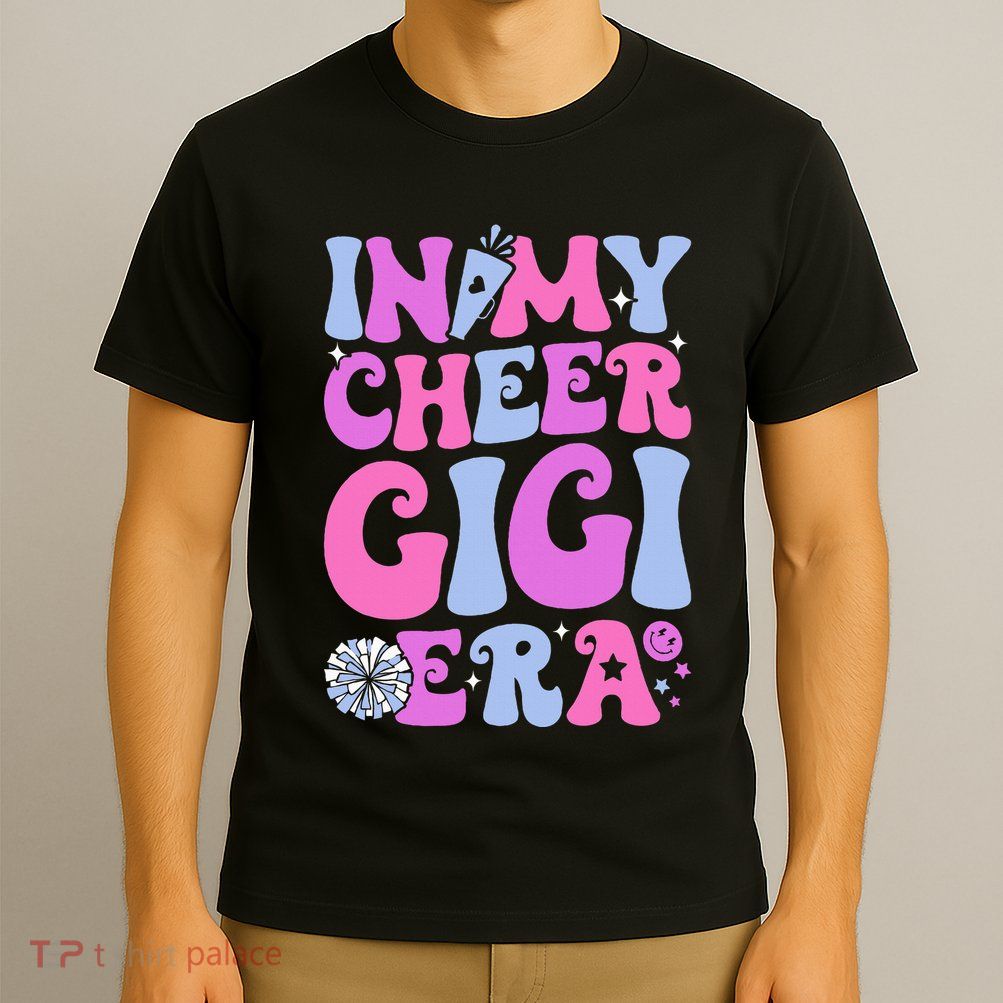 In My Cheer Gigi Era Cheerleading T-Shirt