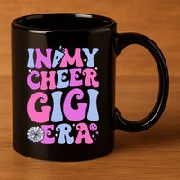 In My Cheer Gigi Era Cheerleading 11oz C Handle Ceramic Mug