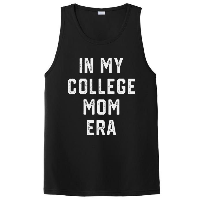 In My College Mom Era College Graduation Present For Mom PosiCharge Competitor Tank