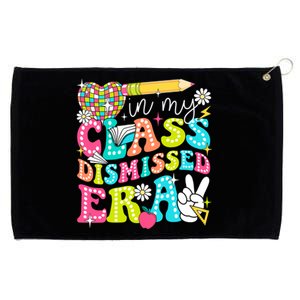 In My Class Dismissed Era Graduate Last Day Of School Groovy Great Gift Grommeted Golf Towel